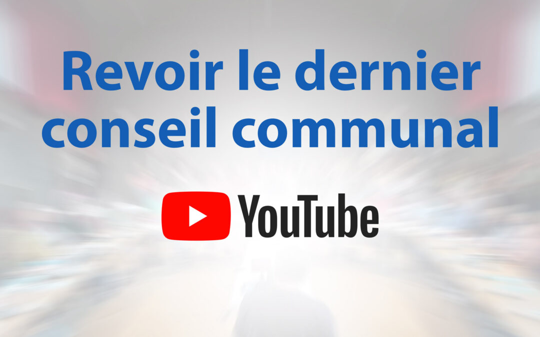 Revoir le dernier conseil communal