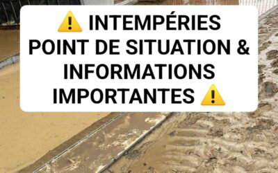 INTEMPÉRIES – POINT DE SITUATION ET INFORMATIONS IMPORTANTES